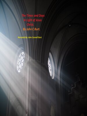 cover image of The Times and Days In Light of Jesus Christ.